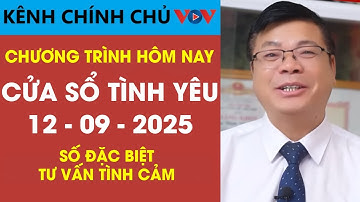 Nghe Cửa Sổ Tình Yêu VOV Ngày 12/09/2025 | Đinh Đoàn Trả Lời Những Câu Hỏi Nhức Nhối