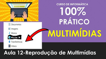 Aula 12 Reprodução de Multimidias