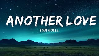 Tom Odell - Another Love (Lyrics)  | 25mins Best Music
