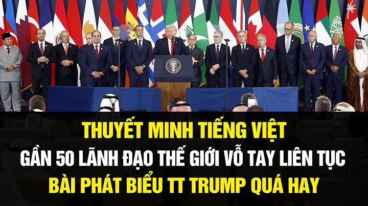 TRỰC TIẾP! Bài phát biểu CHẤN ĐỘNG của TT Trump trước 50 lãnh đạo Thế giới 14.10.2025! THUYẾT MINH