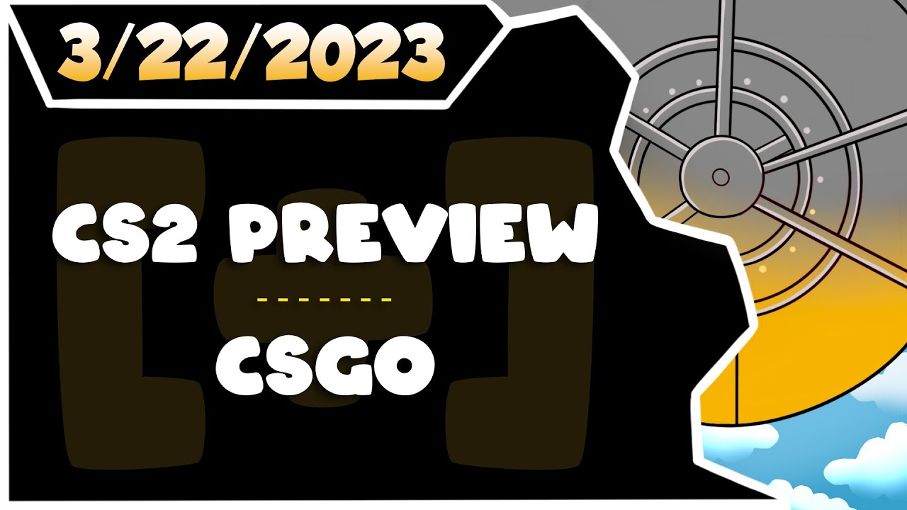 CDNThe3rd | CS2 Preview, CSGO | 3.22.2023 - YouTube