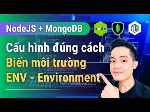 49. Tổ chức biến môi trường ENV đúng cách | NodeJS + MongoDB | TrungQuanDev