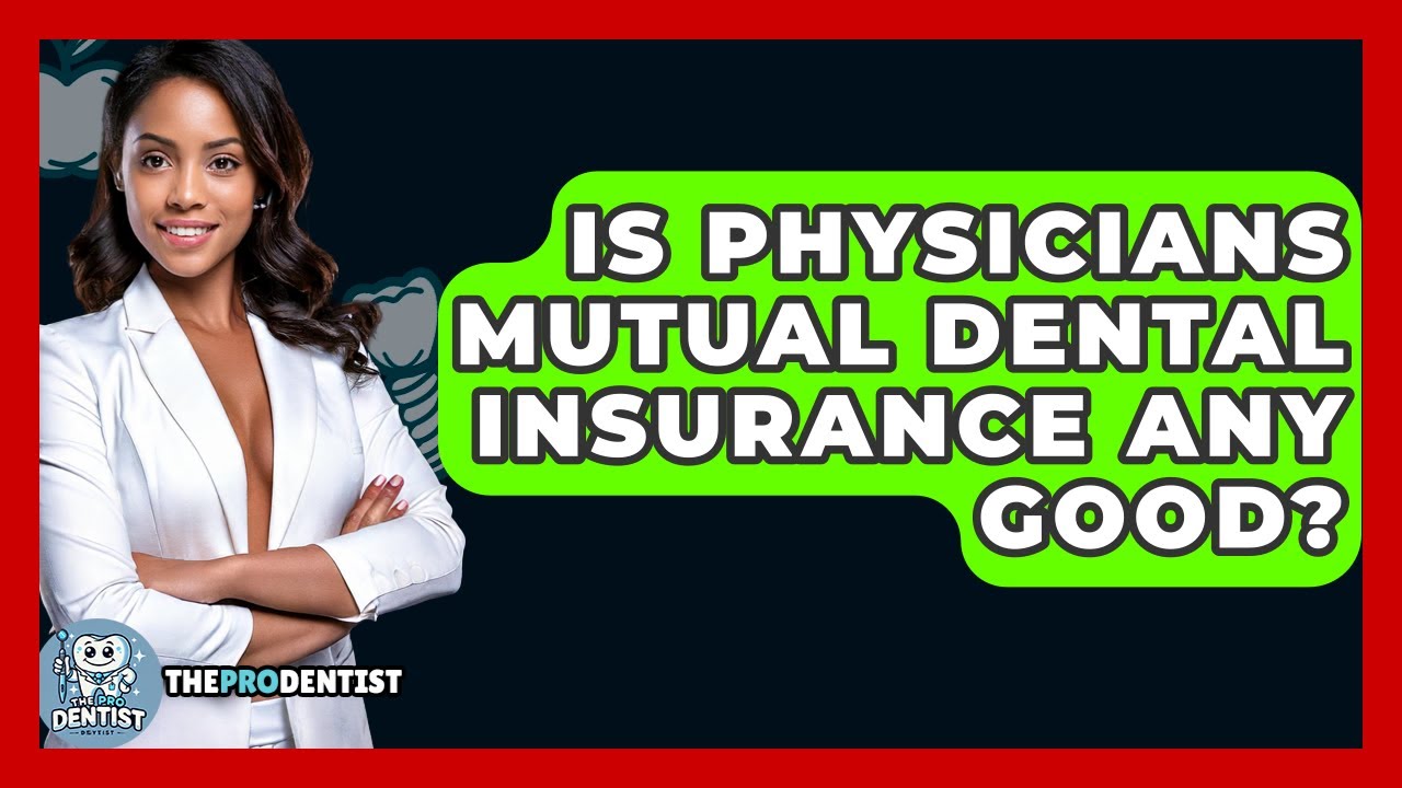 is-physicians-mutual-dental-insurance-any-good-the-pro-dentist-youtube