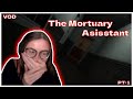 First Time Playing | The Mortuary Assistant (1) VOD