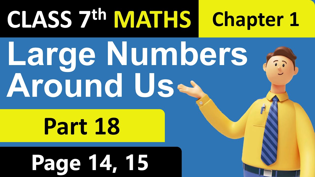 Large Numbers Around Us | Part 18 | Class 7 Maths | Chapter 1 | Ganita Prakash