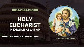 Daily Live Holy Eucharist | Daily Holy Mass @ 6:15 am, Mon 6th May 2024, St Joseph Church, Mira Road