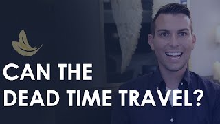 Can People Who Died Travel Back in Time?