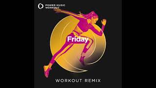 Friday (Workout Remix) by Power Music Workout Resimi