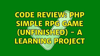 Code Review: PHP simple RPG game (unfinished) - a learning project