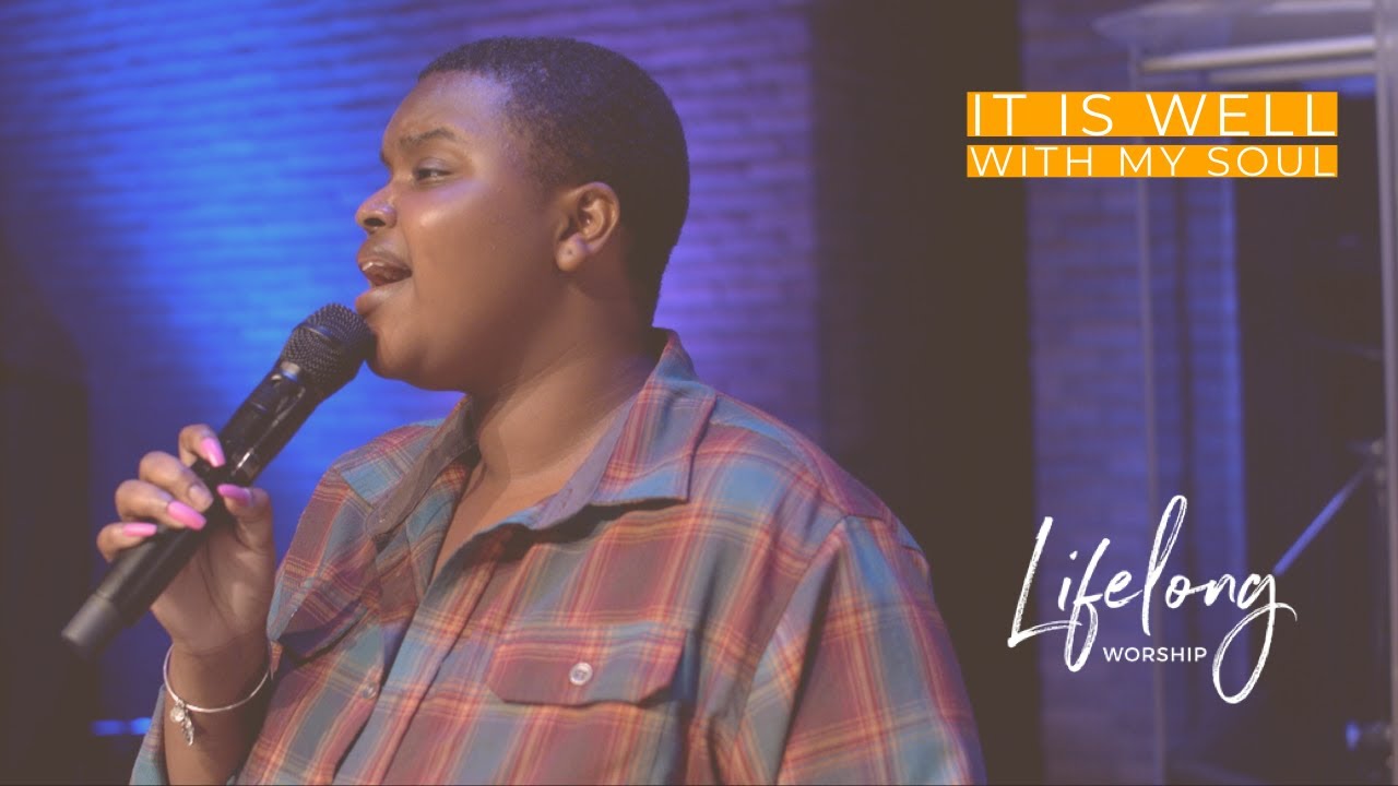 It is Well with My Soul (Lifelong Worship) - YouTube