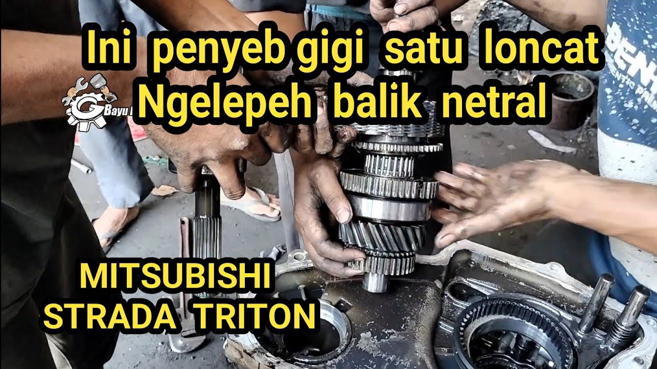 Bongkar transmisi strada triton gigi satu loncat ngelepeh balik ke netral ini penyebabnya