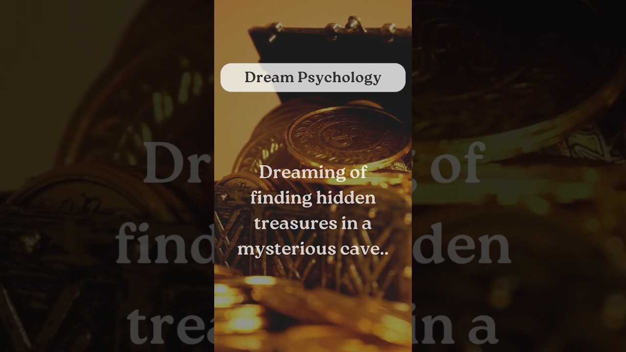 Dreaming of finding hidden treasures in a mysterious cave【Dream Psychology】