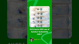 Nice Backs Nhs Use Of Autolus Leukaemia Car-T