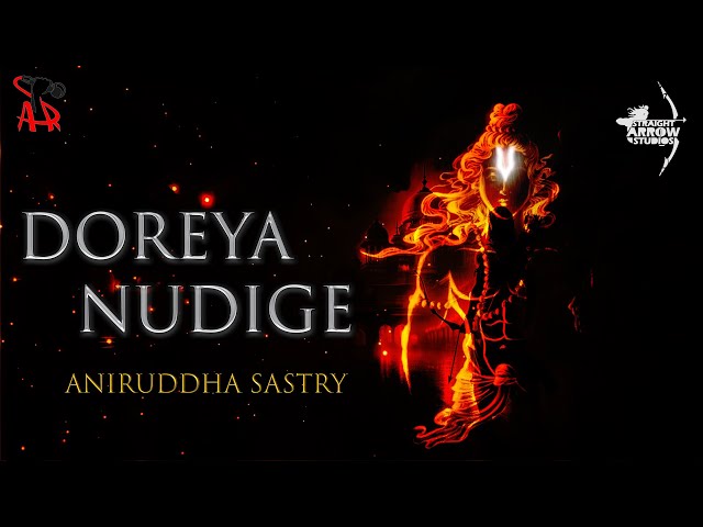 Doreya Nudige Lyrical 4K Video | Aniruddha Sastry | Straight Arrow Studios | Jai Shree Ram | Ayodhya class=