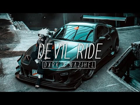 Dxrk ダーク x Razihel - Devil Ride