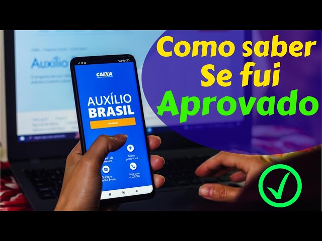 Como saber se fui aprovado no Auxílio Brasil? 5 coisas para ver no app