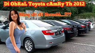 Toyota Camry Th 2012 siap di ObRaLL | dang sAt sEt massehh..!!??
