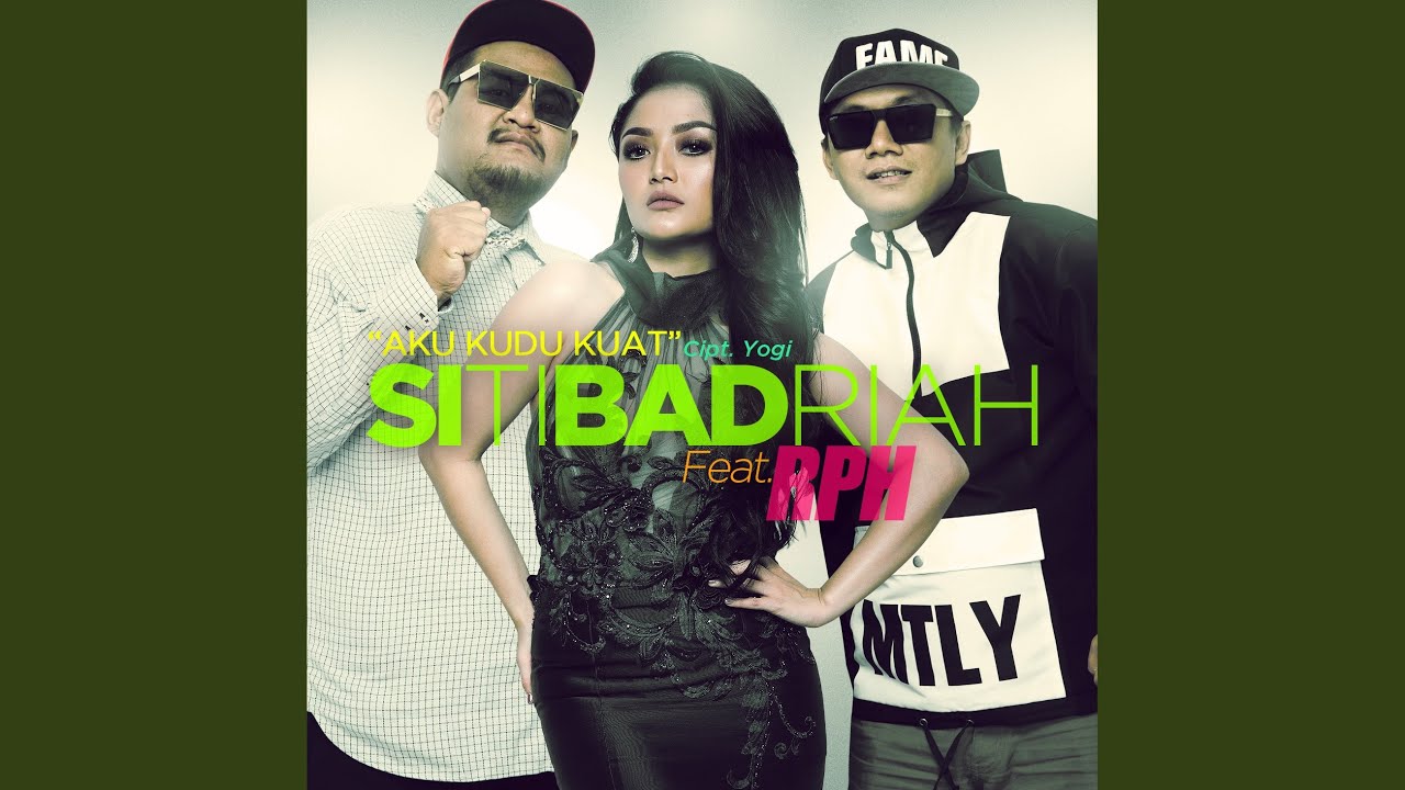 Aku Kudu Kuat (feat. RPH) - YouTube