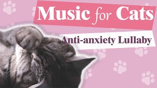 Music for Cats 🐱/ Soft Anti-anxiety Lullaby to Calm your Cat 💤/ Cat Relaxation Music Mix by Lounge Place 🎵  21,663 views 1 year ago 20 minutes