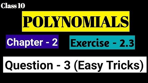 Chapter 2 polynomials Exercise 2.3 Question 3 | Class 10 Maths | NCERT SOLUTION | WITH EASY TRICKS