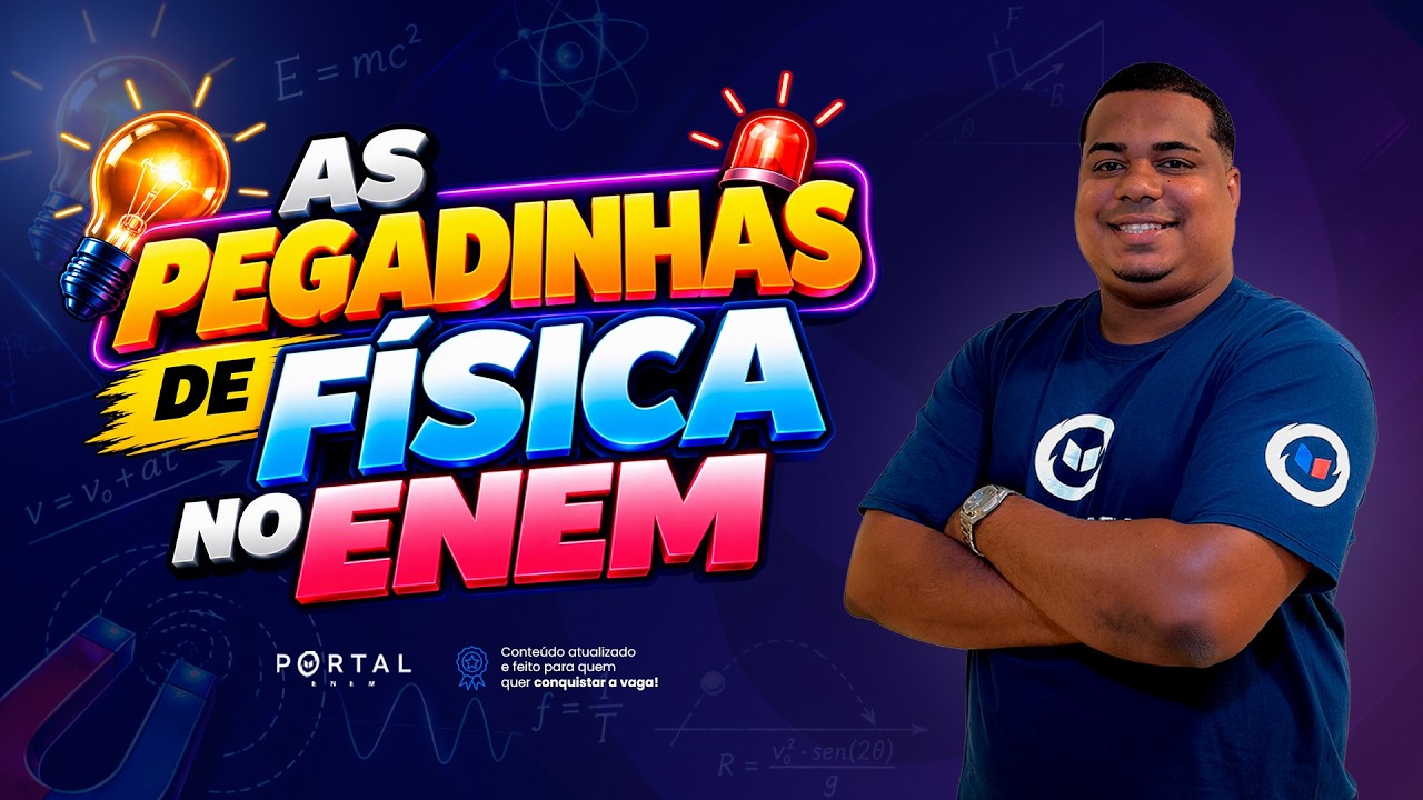 AS PEGADINHAS DE FÍSICA NO ENEM | Aula completa @enemdoportal