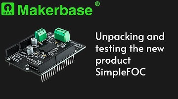 Unpacking and testing the new product SimpleFOC