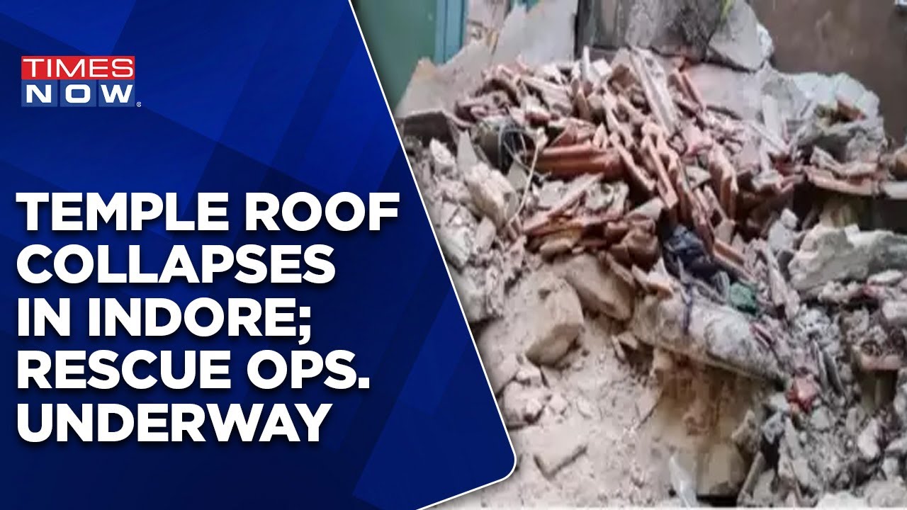 Temple Roof Collapses In Indore | Several Devotees Feared Injured | Know More | English News Updates