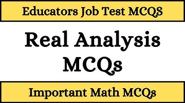 Real Analysis Mcqs || PPSC  Real Analysis Mcqs  For BS Math || Mathematics ke teacher