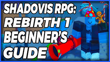 Roblox Shadovis Rpg Beginners Guide: How To Level Up And Rebirth Fast! (Rebirth 1 Tutorial Guide)