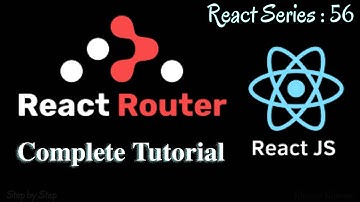 #56. React Router Tutorial || Complete guide to React Router DOM.