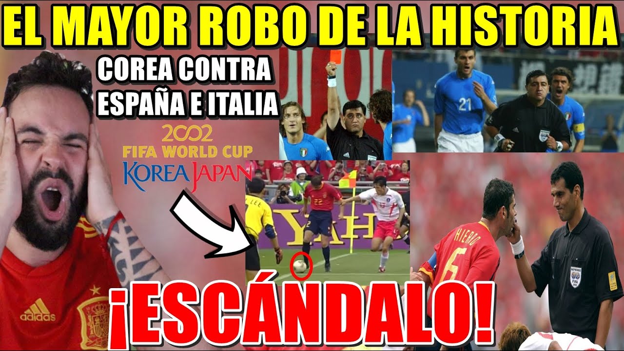 REACCIONANDO al MAYOR ROBO de la HISTORIA ¡MUNDIAL de 2002! COREA VS ESPAÑA y COREA VS ITALIA