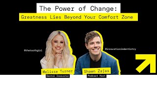 The Power of Change: Greatness Lies Beyond Your Comfort Zone