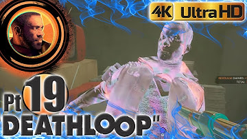 Deathloop Part 19 | 4K Full Gameplay/No Commentary