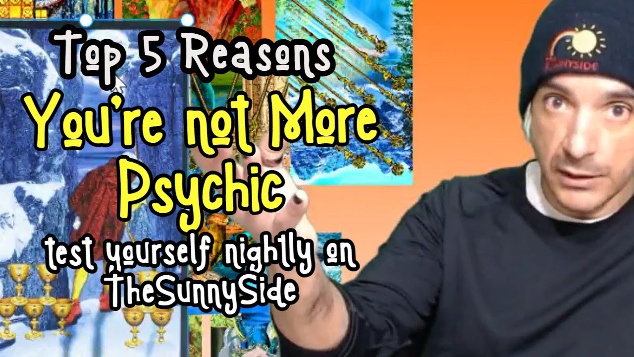 Top 5 Reasons You're Not More Psychic AF