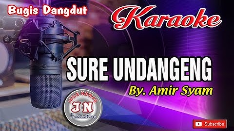 SURE UNDANGENG_ Amir Syam_Bugis KARAOKE No Vocal+Lirik