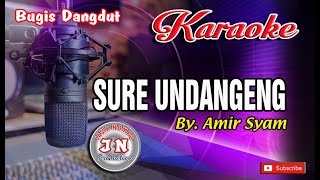 SURE UNDANGENG_ Amir Syam_Bugis KARAOKE No Vocal Lirik