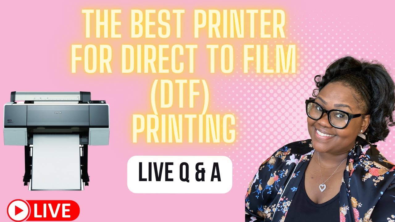 BEST DIRECT TO FILM (DTF) PRINTER TO START WITH 🖨