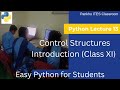 Python Lecture 13 | Control Structures Introduction | Class XI | IT/ ITES | Vocational Education 