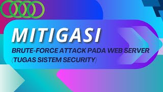 Mitigasi Brute-Force Attack pada Web Server (Tugas Sistem Security)