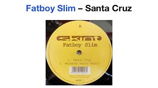 fatboy slim santa cruz