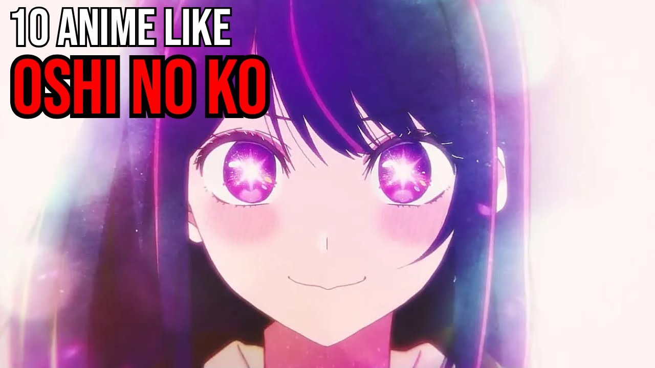 10 animes para assistir se você gosta de Oshi No Ko