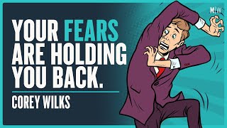 How To Identify Your Internal Fears - Corey Wilks