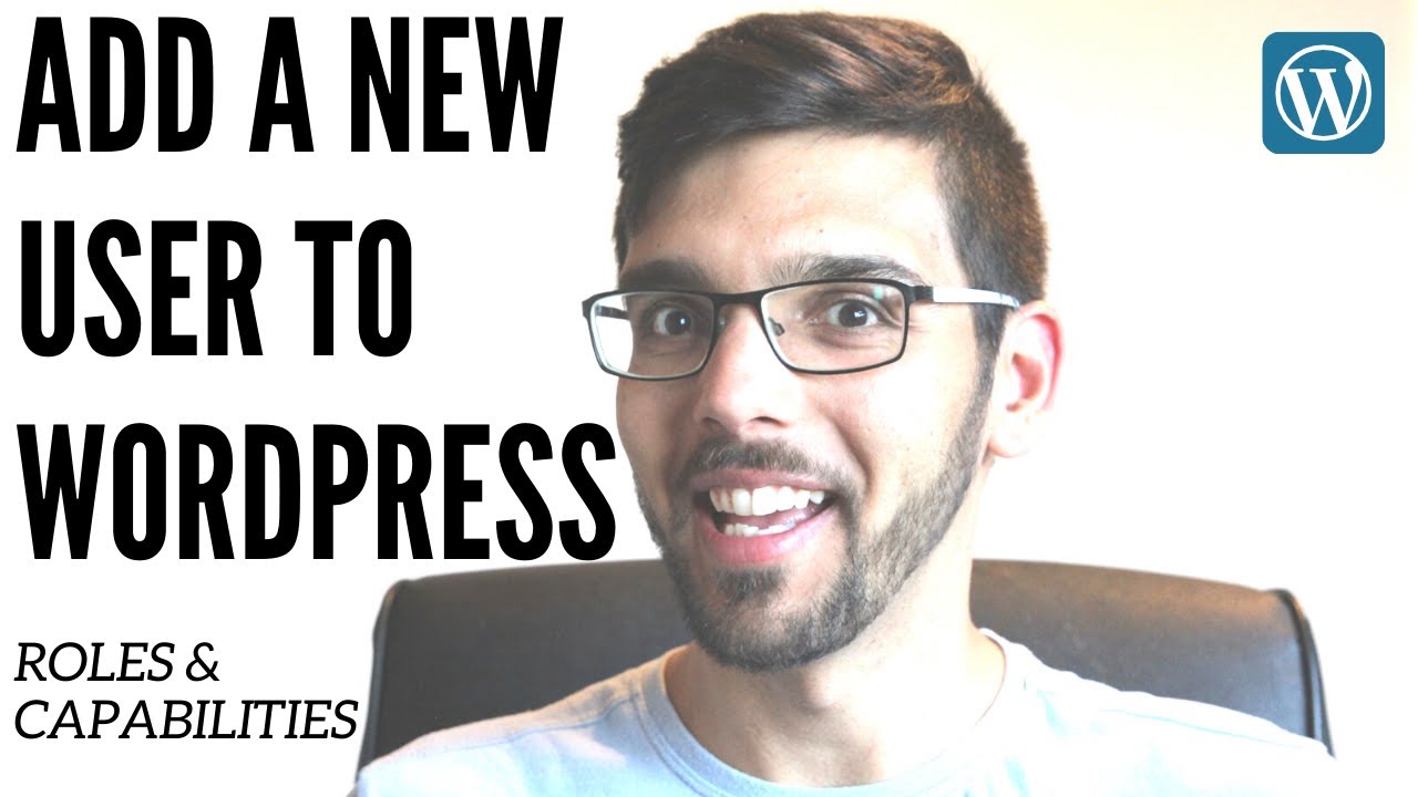 Add a new user to wordpress - user roles and capabilities clearly ...