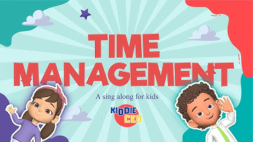 How to Manage Your Time | Fun & Easy Time Management Song for Kids