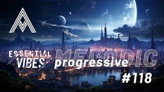 Deep, Melodic & Progressive House | Melodic Techno | Dj Mix | Adictical - Essential Vibes #118
