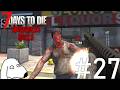 【ゆっくり実況】7Days界の赤い彗星が襲来してしまったためDie（犬）【7Days To Die:Darkness Falls】＃27