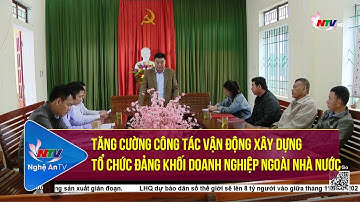 Tăng cường công tác vận động xây dựng tổ chức đảng khối Doanh nghiệp ngoài nhà nước