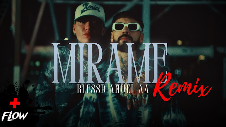 Blessd, Anuel AA, Ovy On The Drums - MIRAME REMIX (Video/Lyrics)