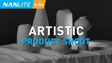 Artistic product shoot using Nanlite |  Chinese DP Xuyao