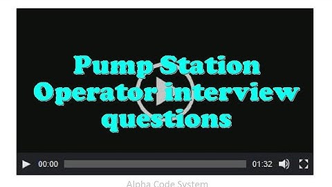 Pump Station Operator interview questions